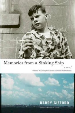 Barry Gifford - Memories from a Sinking Ship - 9781583228753 - V9781583228753