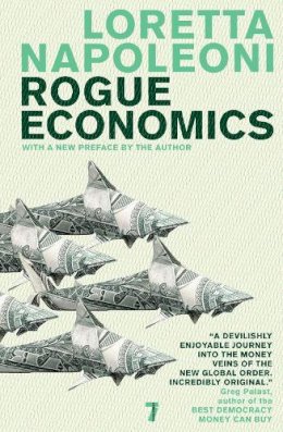 Loretta Napoleoni - Rogue Economics - 9781583228821 - V9781583228821