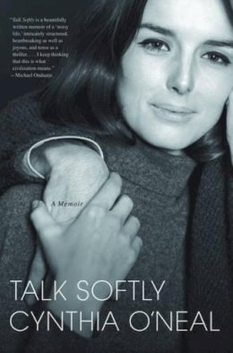 Cynthia O´neal - Talk Softly: A Memoir - 9781583229064 - V9781583229064