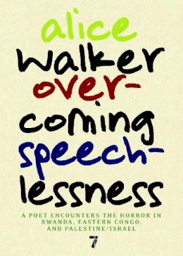 Alice Walker - Overcoming Speechlessness - 9781583229170 - V9781583229170