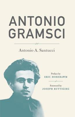 Antonio A. Santucci - Antonio Gramsci - 9781583672105 - V9781583672105