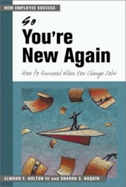 Holton III - So You´re New Again - How to Succeed in a New Job - 9781583761694 - V9781583761694