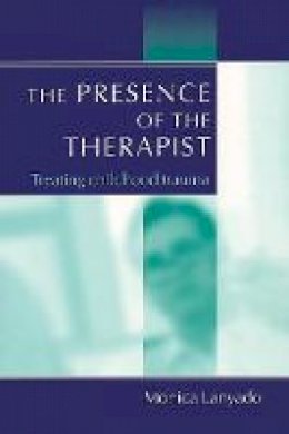 Monica Lanyado - The Presence of the Therapist: Treating Childhood Trauma - 9781583912980 - V9781583912980