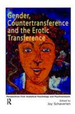 Joy Schaverien - Gender, Countertransference and the Erotic Transference: Perspectives from Analytical Psychology and Psychoanalysis - 9781583917640 - V9781583917640