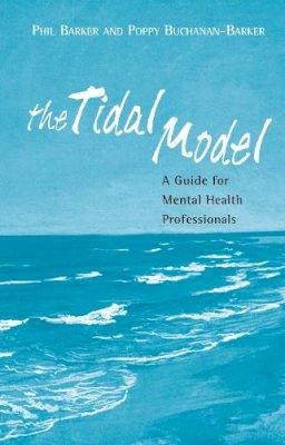 Prof Philip J Barker - The Tidal Model: A Guide for Mental Health Professionals - 9781583918012 - V9781583918012