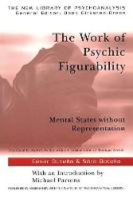 Sara Botella - The Work of Psychic Figurability: Mental States Without Representation - 9781583918159 - V9781583918159