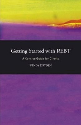 Windy Dryden - Getting Started with REBT: A Concise Guide for Clients - 9781583919392 - V9781583919392