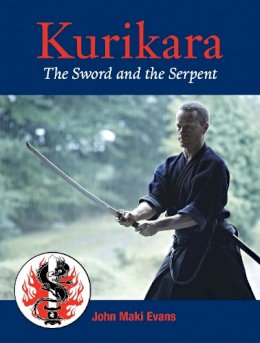 John Maki Evans - Kurikara: The Sword and the Serpent - 9781583942444 - V9781583942444