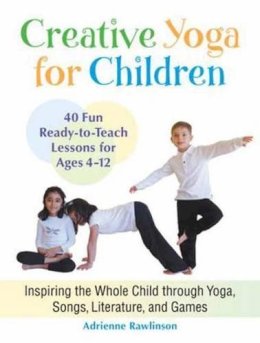 Adrienne Rawlinson - Creative Yoga for Children - 9781583945544 - V9781583945544