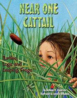 Fredericks, Anthony D.. Illus: Dirubbio, Jennifer - Near One Cattail - 9781584690719 - V9781584690719