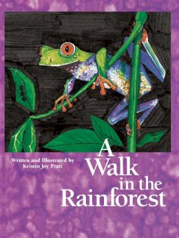 Kristin Joy Pratt-Serafini - Walk in the Rainforest - 9781584690887 - V9781584690887