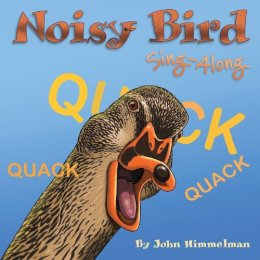 John Himmelman - Noisy Bird Sing-Along (Noisy Sing-Along) - 9781584695141 - V9781584695141