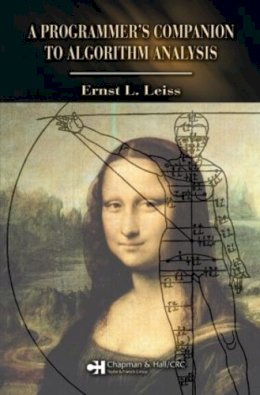 Ernst L. Leiss - A Programmer's Companion to Algorithm Analysis - 9781584886730 - V9781584886730