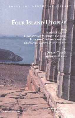 Diskin Clay - Four Island Utopias: Being Plato´s Atlantis, Euhemeros of Messene´s Panchaia, Iamboulos´ Island of the Sun, and Sir Francis Bacon´s New Atlantis - 9781585100002 - V9781585100002