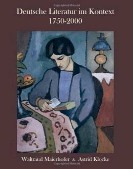 Waltraud Maierhofer - Deutsche Literatur im Kontext 1750-2000: A German Literature Reader - 9781585102631 - V9781585102631