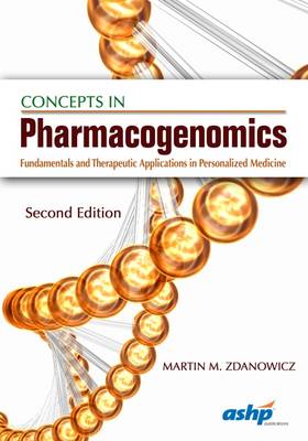 Martin M. Zdanowicz - Concepts in Pharmacogenomics: Fundamentals and Therapeutic Applications in Personalized Medicine - 9781585285167 - V9781585285167