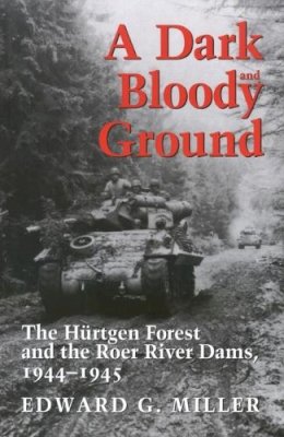 Edward G. Miller - Dark and Bloody Ground - 9781585442584 - V9781585442584