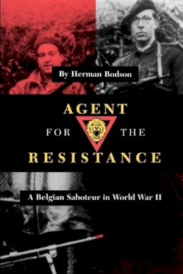  - Agent for the Resistance: A Belgian Saboteur in World War II: 35 (Texas A & M University Military History) - 9781585442652 - V9781585442652