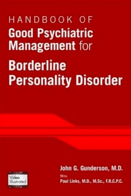 John G. Gunderson - Handbook of Good Psychiatric Management for Borderline Personality Disorder - 9781585624607 - V9781585624607