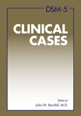 John W. Barnhill (Ed.) - DSM-5 Clinical Cases - 9781585624683 - V9781585624683