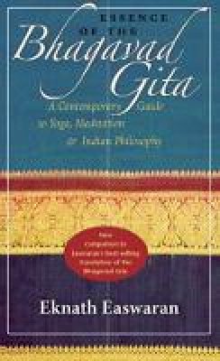 Eknath Easwaran - Essence of the Bhagavad Gita - 9781586380687 - V9781586380687