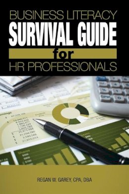 Regan W. Garey - Business Literacy Survival Guide for HR Professionals - 9781586442057 - V9781586442057