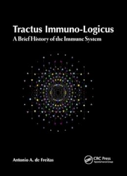 Antonio A. de Freitas - Tractus Immuno-Logicus - 9781587063350 - V9781587063350