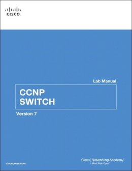 Cisco Networking Academy - CCNP SWITCH Lab Manual (2nd Edition) (Lab Companion) - 9781587134012 - V9781587134012