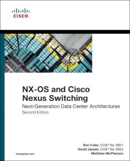 Ron Fuller - NX-OS and Cisco Nexus Switching - 9781587143045 - V9781587143045