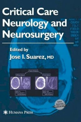 Jose I. Suarez - Critical Care Neurology and Neurosurgery - 9781588290892 - V9781588290892