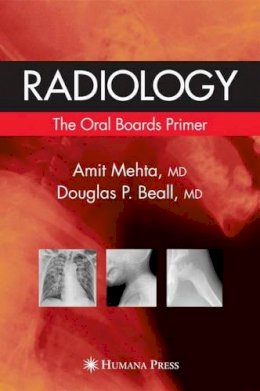Douglas P Beall - Radiology: The Oral Boards Primer - 9781588293572 - V9781588293572