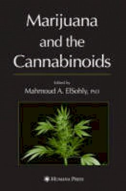 Mahmoud A. Elsohly - Marijuana and the Cannabinoids - 9781588294562 - V9781588294562