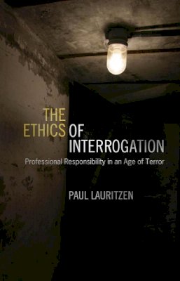 Paul Lauritzen - The Ethics of Interrogation - 9781589019720 - V9781589019720