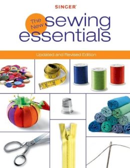 Editors Of Creative Publishing - Singer New Sewing Essentials: Updated and Revised Edition - 9781589234321 - V9781589234321