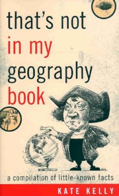 Kate Kelly - That's Not in My Geography Book - 9781589793408 - V9781589793408