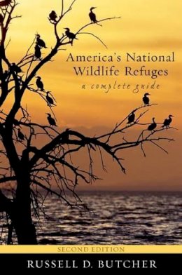 Russell D. Butcher - America´s National Wildlife Refuges: A Complete Guide - 9781589793835 - V9781589793835