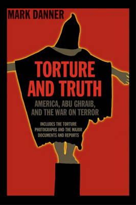 Mark Danner - Torture and Truth - 9781590171523 - V9781590171523