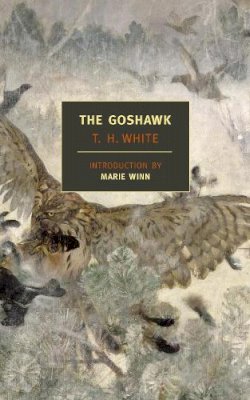 T. H. White - The Goshawk - 9781590172490 - V9781590172490