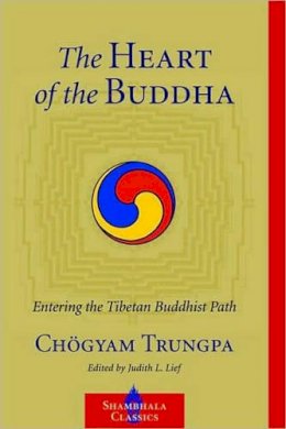 Chogyam Trungpa - The Heart of the Buddha - 9781590307663 - V9781590307663