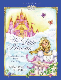 Sheri Rose Shepherd - His Little Princess - 9781590526019 - V9781590526019