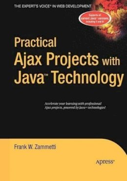 Frank Zammetti - Practical Ajax Projects with Java Technology - 9781590596951 - V9781590596951