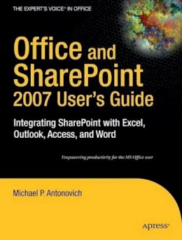 Michael Antonovich - Office and Sharepoint 2007 User's Guide - 9781590599846 - V9781590599846