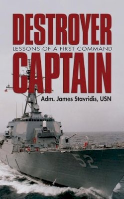 Usn  Adm. James Stavridis - Destroyer Campbeltown: Lessons of a First Command - 9781591141853 - V9781591141853