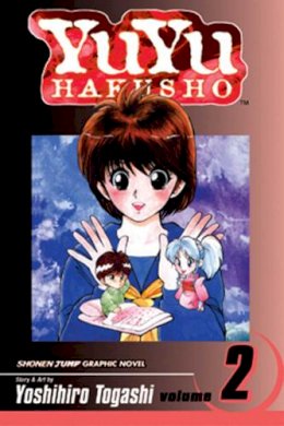 Yoshihiro Togashi - YU YU HAKUSHO GN VOL 02: Lonesome Ghosts: Volume 2 - 9781591160823 - 9781591160823