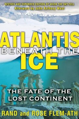 Rand Flem-Ath - Atlantis beneath the Ice: The Fate of the Lost Continent - 9781591431374 - V9781591431374