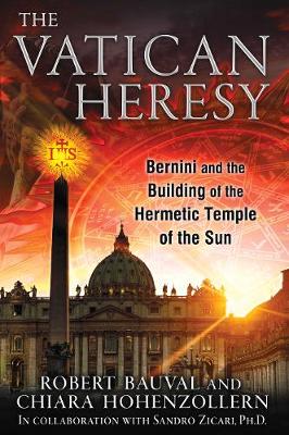 Robert Bauval - The Vatican Heresy: Bernini and the Building of the Hermetic Temple of the Sun - 9781591431787 - V9781591431787