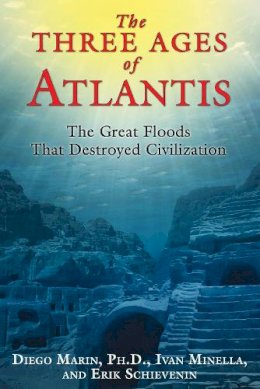 Diego Marin - The Three Ages of Atlantis: The Great Floods That Destroyed Civilization - 9781591431794 - V9781591431794