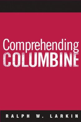 Larkin - Comprehending Columbine - 9781592134915 - V9781592134915