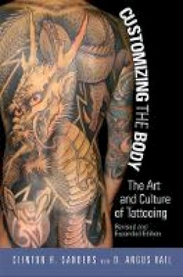 Clinton Sanders - Customizing the Body: The Art and Culture of Tattooing - 9781592138883 - V9781592138883