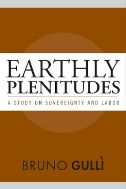 Bruno Gulli - Earthly Plenitudes - 9781592139804 - V9781592139804